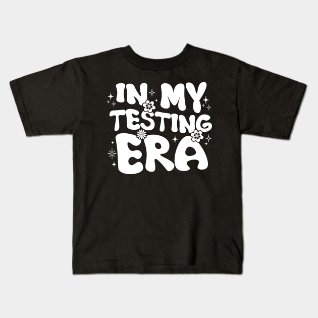 Groovy In My Testing Era Teacher Testing Day Motivational Kids T-Shirt by printalpha-art